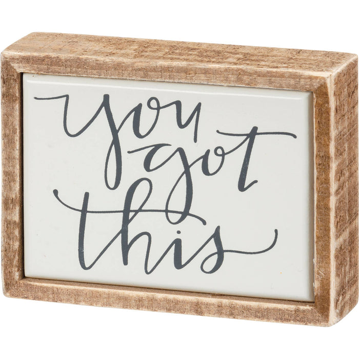You Got This Box Sign Mini
