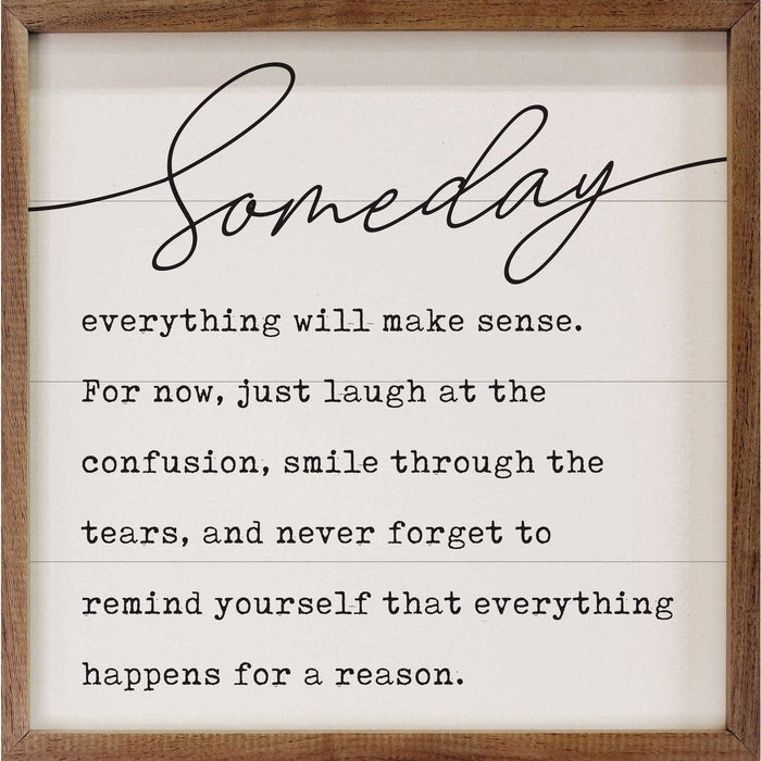 Someday Everything Will Make Sense White