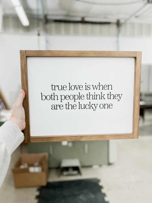 True Love Is When Both People Framed Wall Sign 12x8"