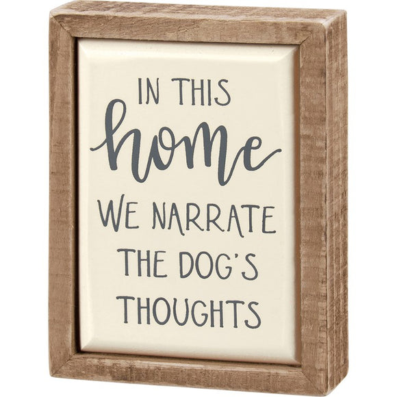 Narrate The Dog's Thoughts Mini Box Sign