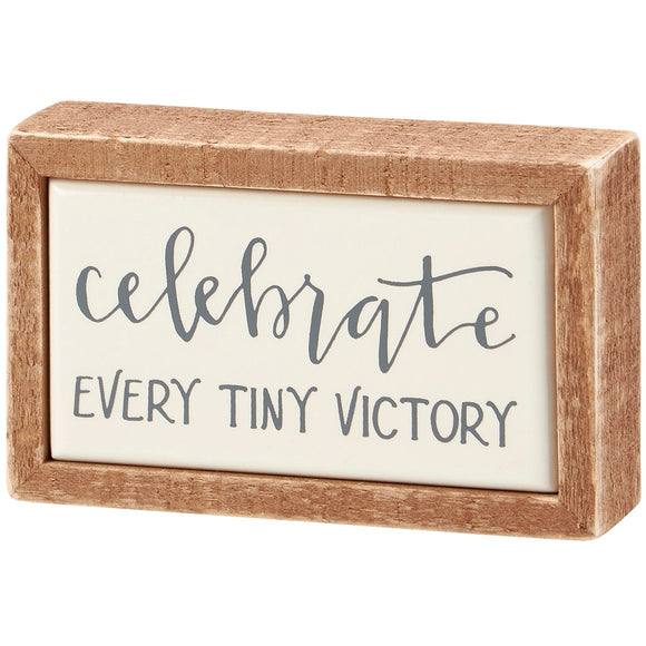 Celebrate Every Tiny Victory Mini Box Sign