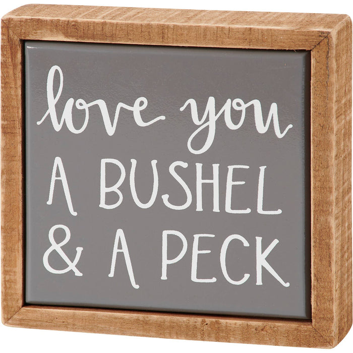 Love You A Bushel Box Sign Mini