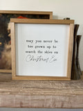 May You Never Be Too Grown Up | Framed Wall Art