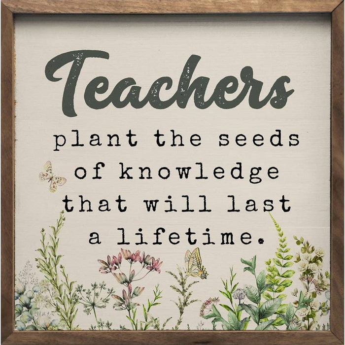 Teachers Plant The Seeds Floral Framed Wall Sign
