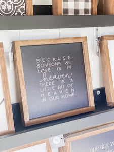 Because Someone We Love Is In Heaven | 9" Wall Art Sign