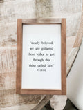 Dearly Beloved, We Are Gathered Here Today | Handmade Framed Wall Decor