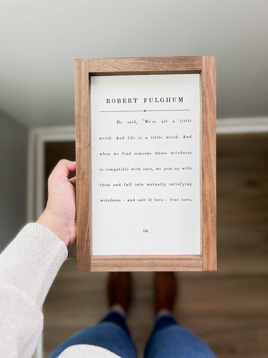 We're All A Little Weird Framed Wall Sign 8x12"