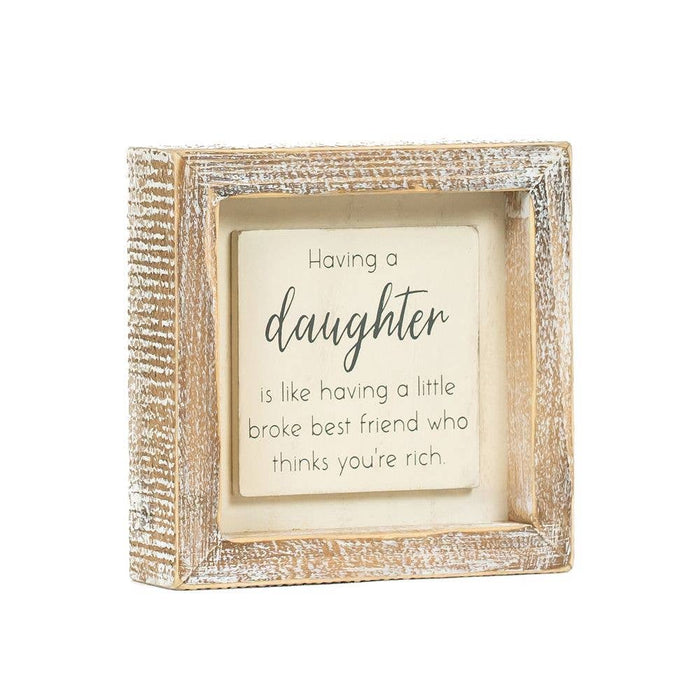Having a Daughter Rich Best Friend Sign