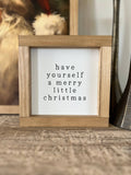 Have Yourself A Merry Little Christmas | Christmas Decor