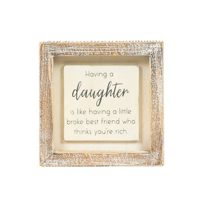 Having a Daughter Rich Best Friend Sign