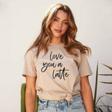 LOVE YOU A LATTE Graphic T-Shirt