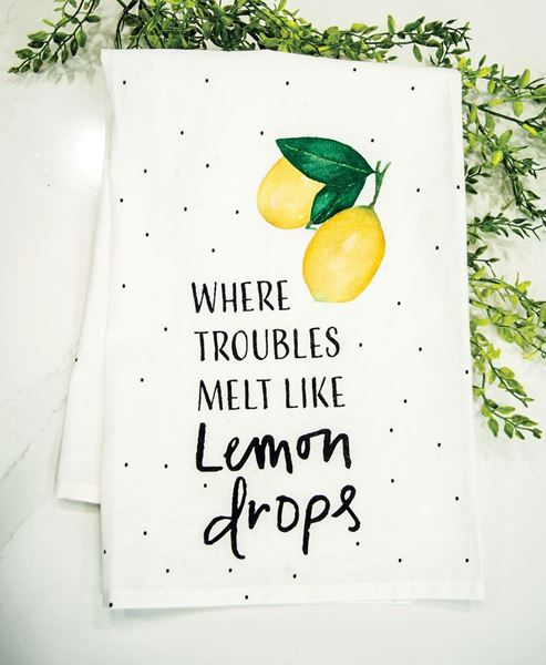 Troubles Melts Like Lemon Drops Towel