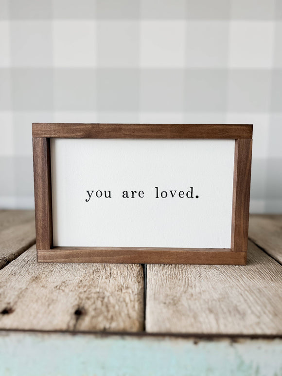 You Are Loved Wood Sign | 12x8