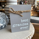 Best Grandma Ever Shelf Sitter Sign